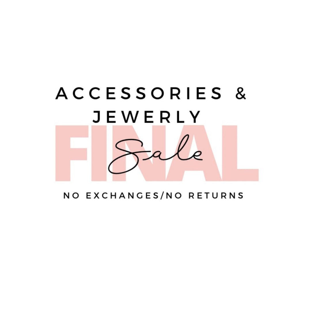 Final Sale Accessories & Jewelry